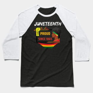 Juneteenth Proud since 1865 black pride Baseball T-Shirt